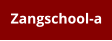 Zangschool-a